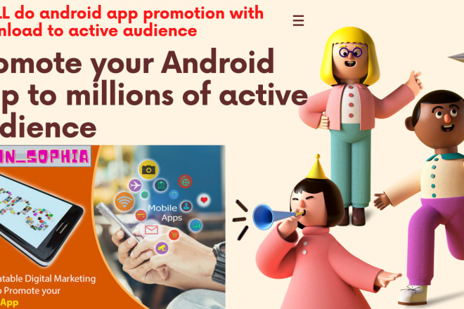 I will do android app promotion with download to active audience