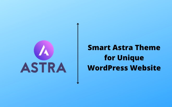 I will do smart astra theme for unique wordpress website