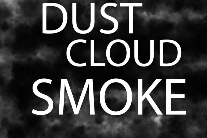 I will make you cloud, dust, smoke brush