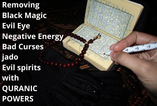 I will remove all demonic black magic and negative force curses with holy quranic power