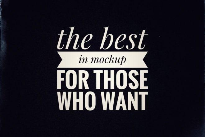 I will the best in mockup