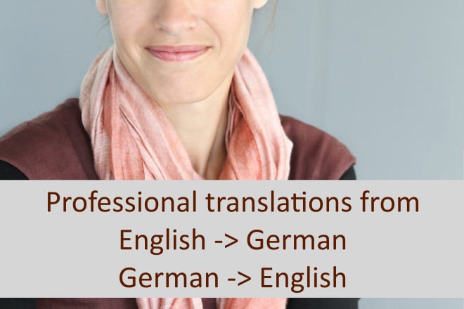 I will translate from english to german and vice versa