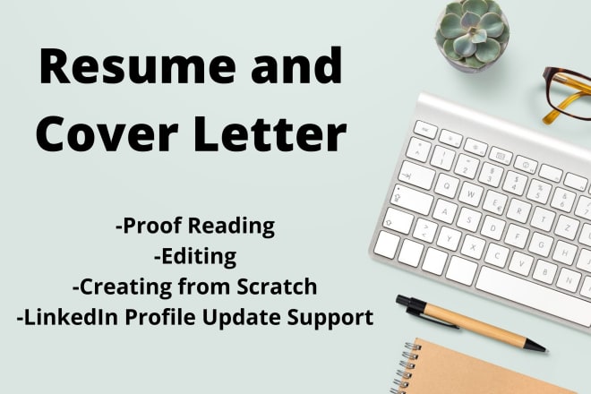 I will write resumes and cover letters