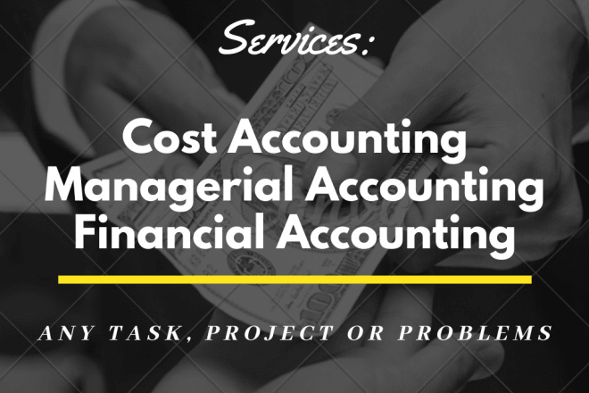 I will assist in managerial accounting and financial accounting