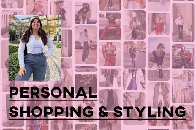 I will be an effective personal shopper and stylist