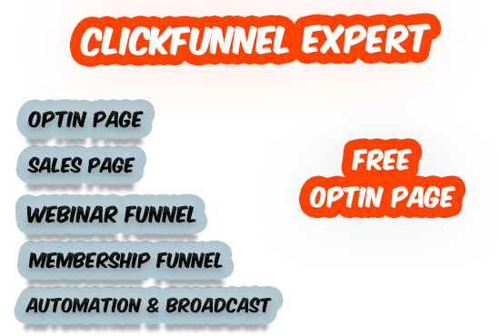 I will be your clickfunnels, kajabi, sales funnel expert