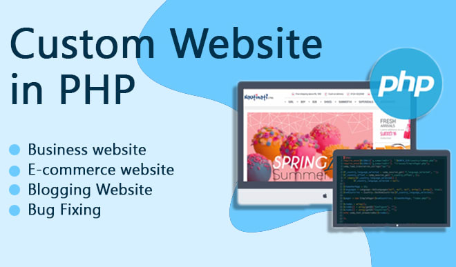 I will be your custom php website designer and developer