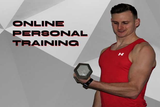 I will be your online personal trainer