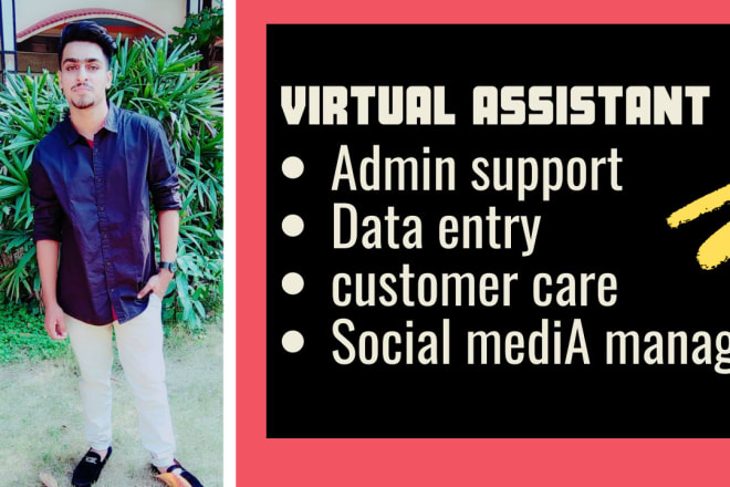 I will be your personal administrative virtual assistant