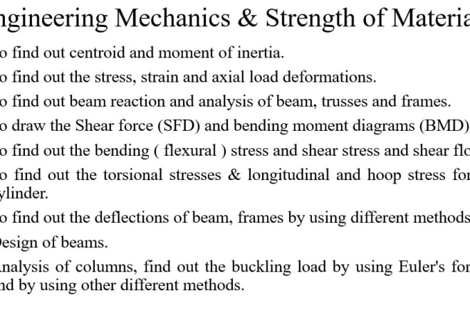 I will be your tutor for engineering mechanic and strength of material