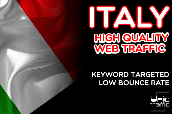 I will bring high quality, italy targeted web visitors