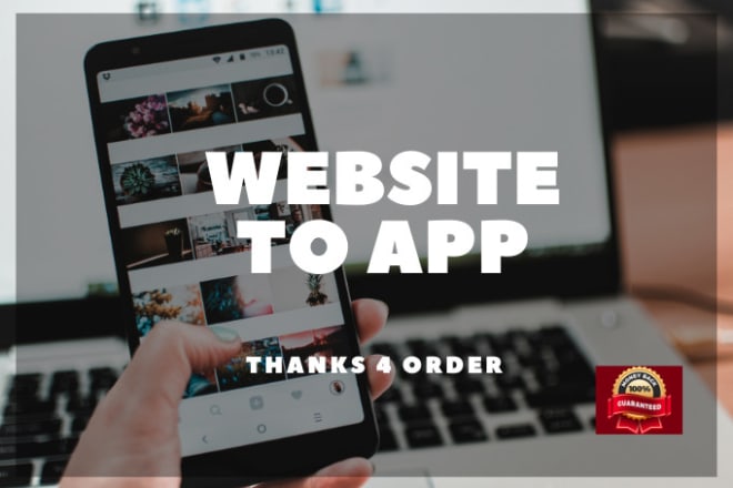 I will convert website to android app and ios app