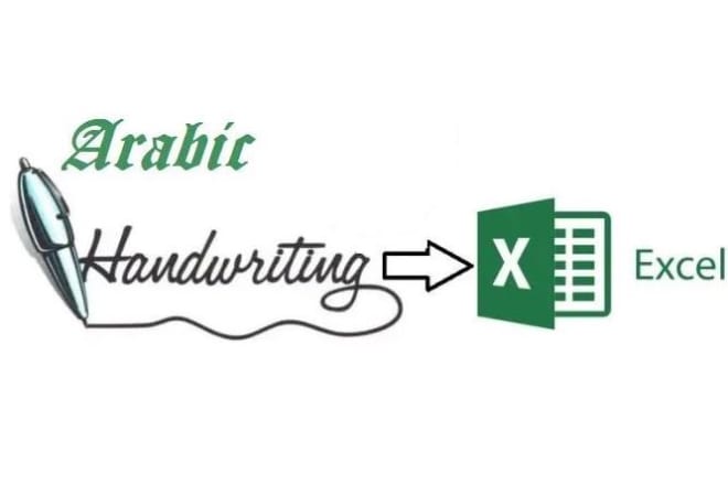 I will convert your arabic handwriting files into excel