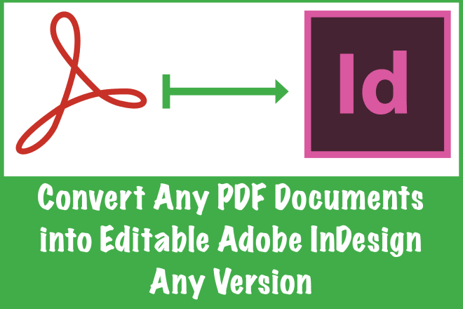 I will convert your PDF document to indesign