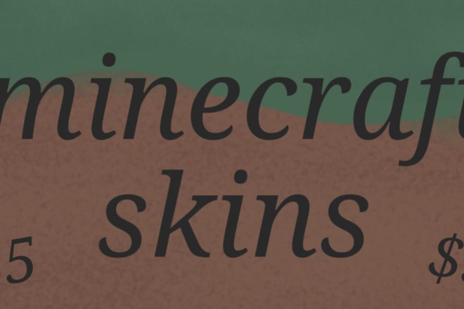 I will create a cheap and aesthetic minecraft skin to your liking