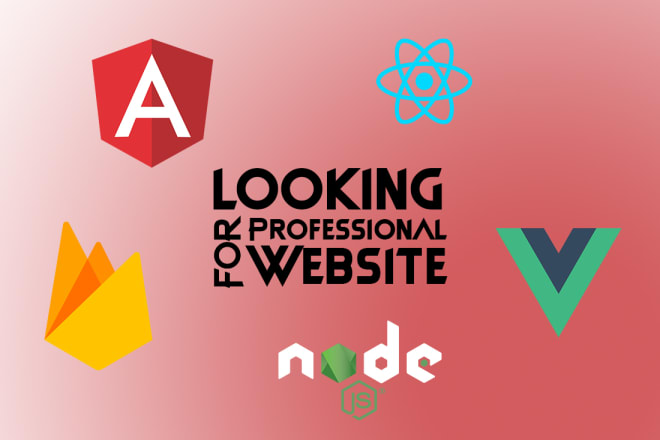 I will create firebase, reactjs, nodejs, vuejs websites and do web design