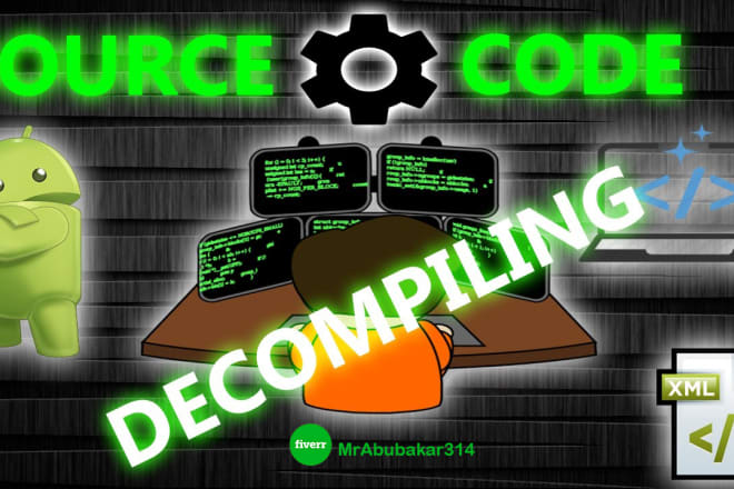 I will decompile apk to source code and source code recovery