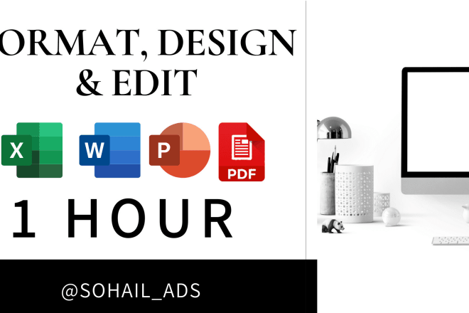 I will design, format, edit word, excel, powerpoint presentation, pdf files in 1 hour