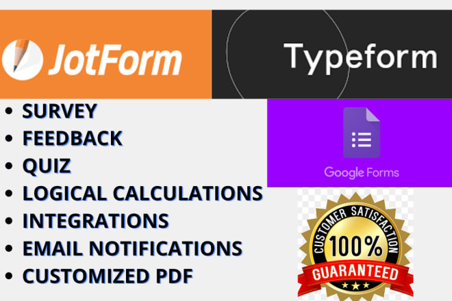 I will design quiz, survey using jotform, typeform and google form