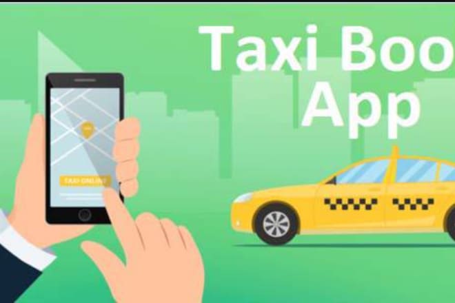 I will develop taxi booking app, taxi app, booking app, uber app