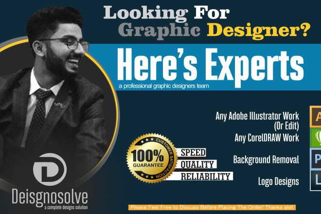 I will do anything in adobe illustrator, photoshop, coreldraw