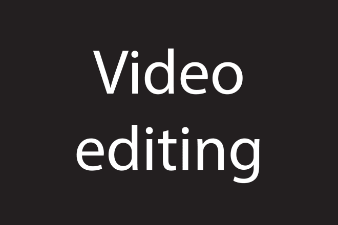 I will do anything regarding video editing