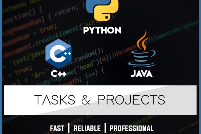 I will do c, cpp, python, java programming tasks and projects