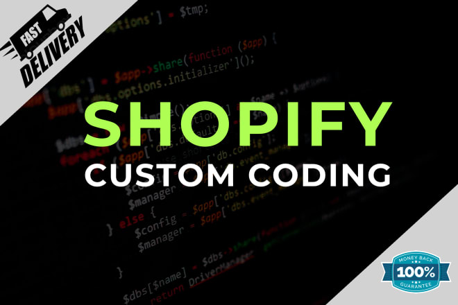 I will do custom shopify coding and fix any shopify bug