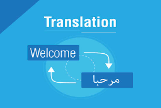 I will do english to arabic and vice versa translations and proofreading