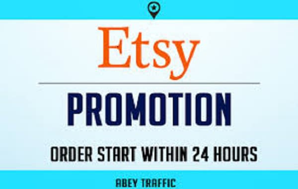 I will do etsy promotion,marketing,shopify promotion,unlimited traffic,