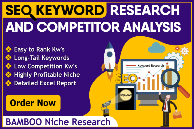 I will do excellent SEO keyword research and competitor analysis