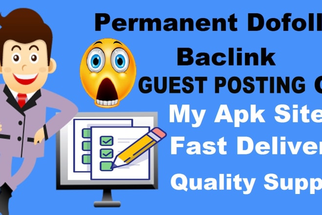 I will do guest posts on my apk sites da 25 plus traffic 10k plus