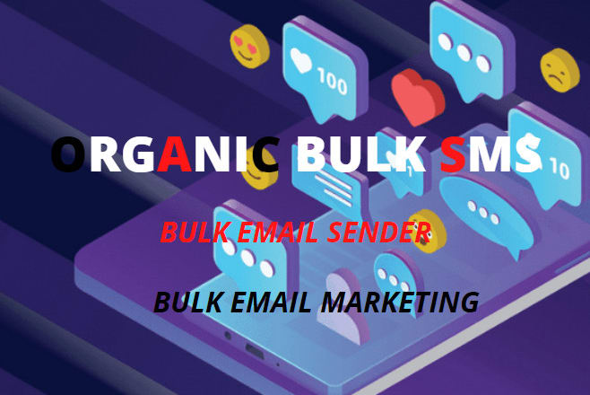 I will do organic bulk sms, bulk email sender, bulk email marketing
