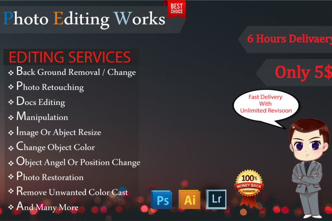 I will do photo editing and photo retouching, background removal