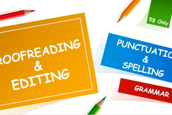 I will do proofreading and editing job for you