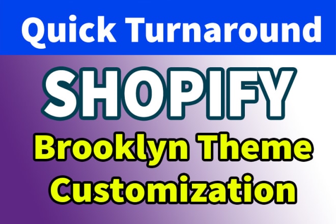I will do shopify brooklyn theme customization