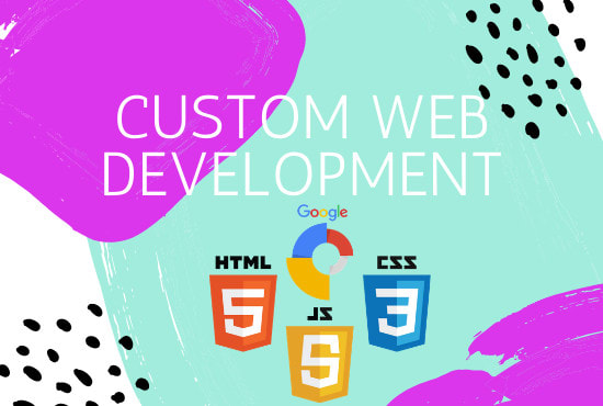 I will do website development, web design with custom coding