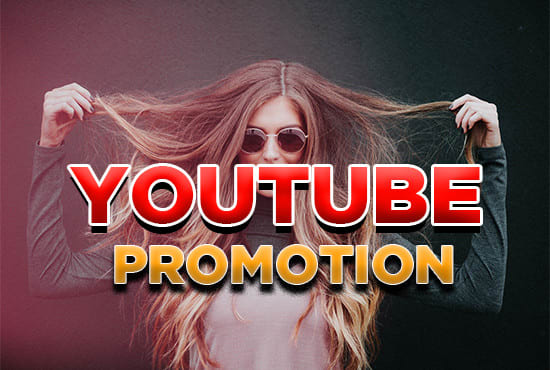 I will do youtube promotion for you