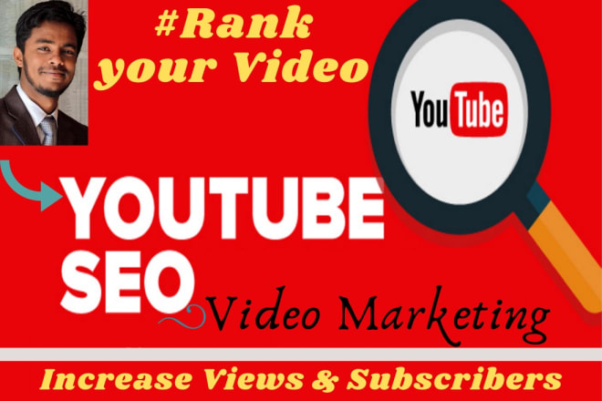 I will do youtube SEO to increase views and subscribers organically