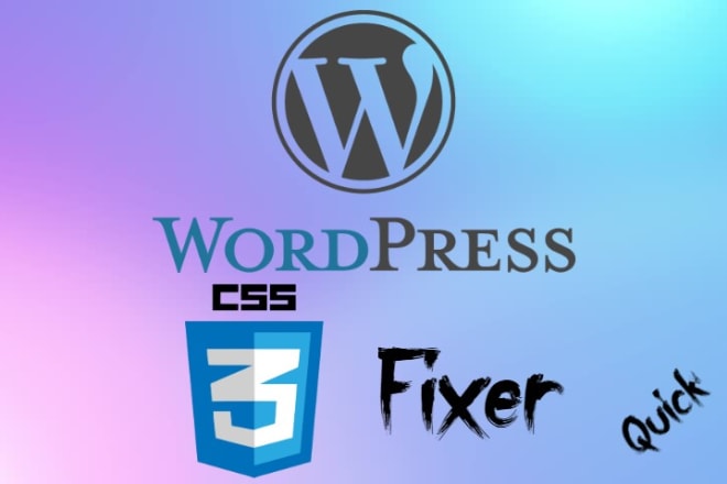 I will fix wordpress CSS quick