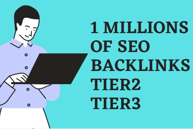 I will help 1 millions 2 tier backlinks with dominate google ranking