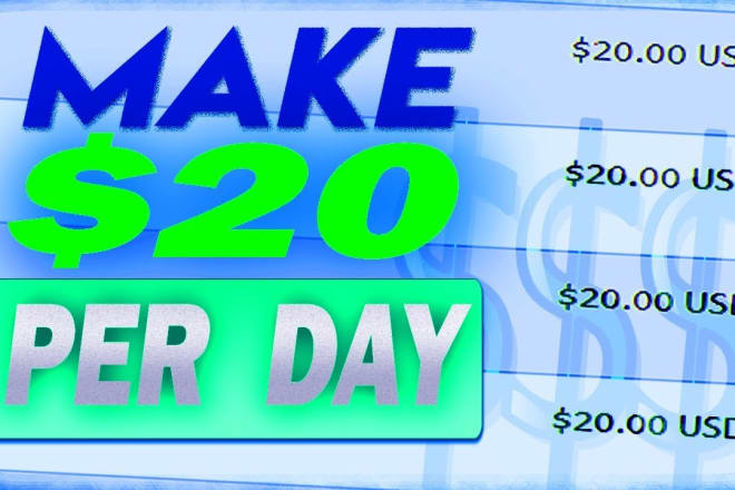 I will help you earn at least 20 to 30 dollars a day online