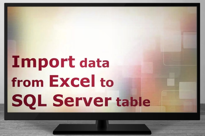 I will import data from excel or csv into mssql database