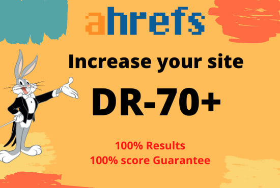 I will increase your site domain rating DR 70 plus on ahrefs