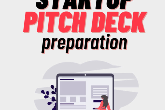 I will prepare an outstanding startup pitch deck