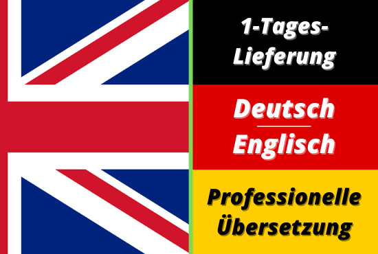 I will professionelle Übersetzung deutsch englisch und umgekehrt