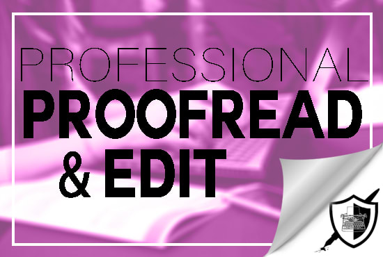 I will proofread and copy edit your entire novel or book