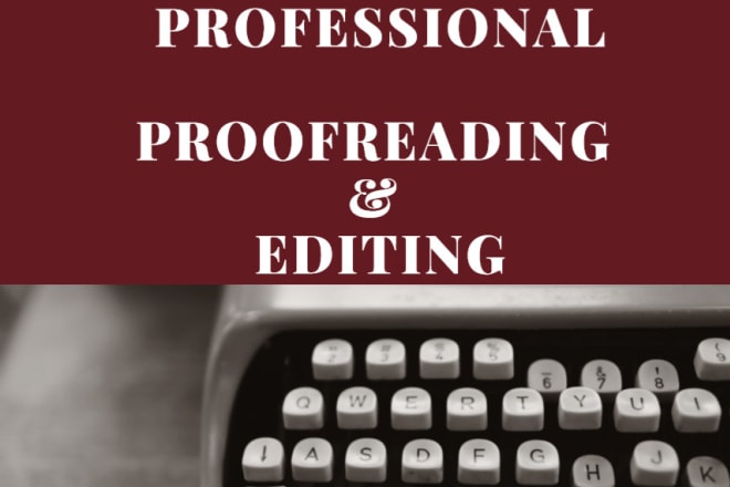 I will proofread and edit your text