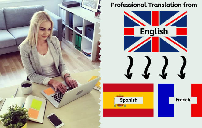 I will provide a perfect english to french and spanish translation