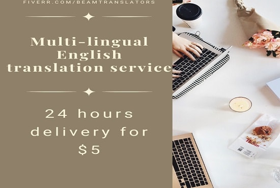 I will provide multi lingual english translation service